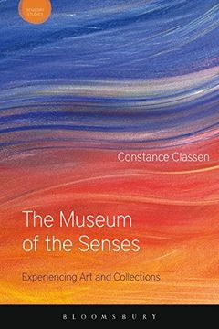 portada The Museum of the Senses: Experiencing Art and Collections (Sensory Studies Series)