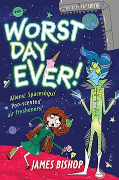 portada The Worst day Ever! Aliens! Spaceships! Poo-Scented air Fresheners! 