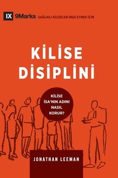 portada Kilise Disiplini (Church Discipline) (Turkish): How the Church Protects the Name of Jesus (en Turco)