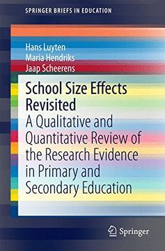 portada School Size Effects Revisited: A Qualitative and Quantitative Review of the Research Evidence in Primary and Secondary Education (Springerbriefs in Education) (en Inglés)
