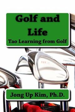 portada Golf and Life: Tao Learning from Golf 