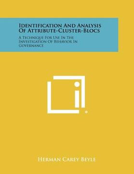 portada identification and analysis of attribute-cluster-blocs: a technique for use in the investigation of behavior in governance (en Inglés)