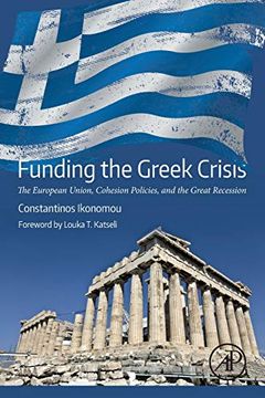 portada Funding the Greek Crisis: The European Union, Cohesion Policies, and the Great Recession (en Inglés)
