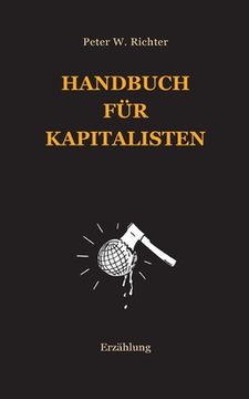 portada Handbuch für Kapitalisten: Erzählung (in German)