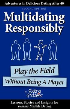 portada multidating responsibly: play the field without being a player (in English)