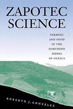 portada Zapotec Science: Farming and Food in the Northern Sierra of Oaxaca (in English)