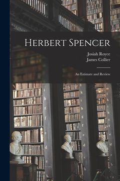 portada Herbert Spencer: an Estimate and Review (in English)