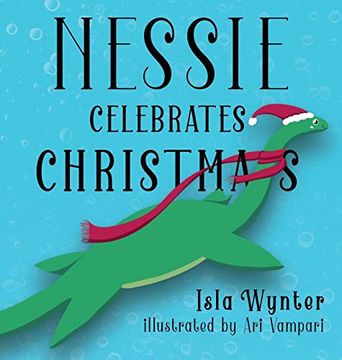 portada Nessie Celebrates Christmas: A Picture Book for Children (en Inglés)