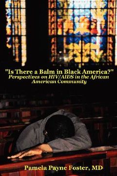 portada is there a balm in black america?: perspectives on hiv/aids in the african american community