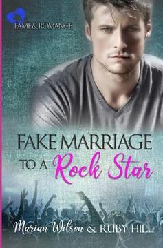 portada Fake Marriage to a Rock Star: Fame and Romance (en Inglés)