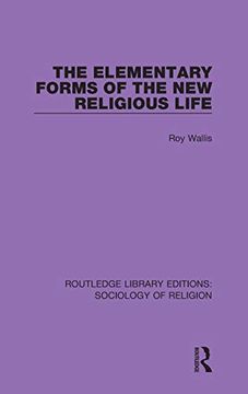 portada The Elementary Forms of the new Religious Life (Routledge Library Editions: Sociology of Religion) 
