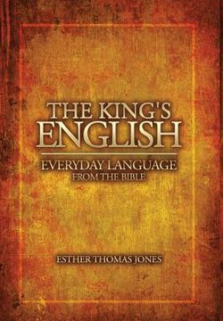 portada The King's English: Everyday Language from the Bible (en Inglés)