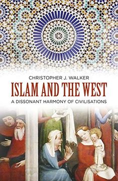 portada Islam and the West: A Dissonant Harmony of Civilisations (in English)