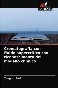 portada Cromatografia con fluido supercritico con riconoscimento del modello chimico (in Italian)