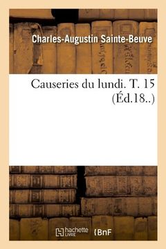 portada Causeries Du Lundi. T. 15 (Ed.18..) (Litterature) (French Edition)