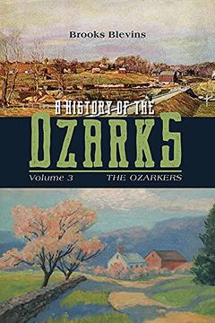 portada A History of the Ozarks, Volume 3: The Ozarkers (a History of the Ozarks, 3) (en Inglés)