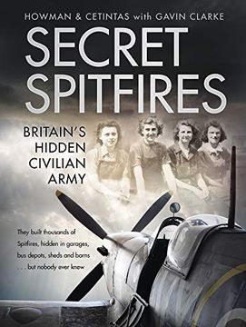 portada Secret Spitfires: Britain’S Hidden Civilian Army (en Inglés)