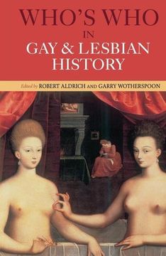 portada Who's Who in Gay and Lesbian History: From Antiquity to the Mid-Twentieth Century (en Inglés)