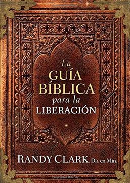 portada Guía Bíblica Para La Liberación / The Biblical Guidebook to Deliverance (in Spanish)