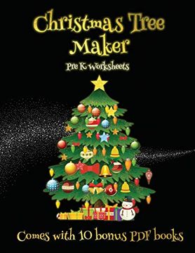 portada Pre k Worksheets (Christmas Tree Maker): This Book can be Used to Make Fantastic and Colorful Christmas Trees. This Book Comes With a Collection of. Make an Excellent Start to his (en Inglés)