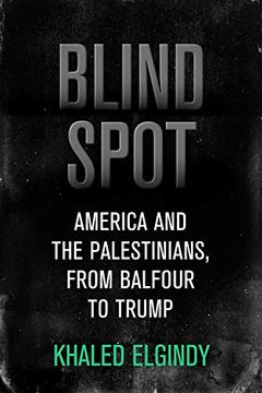 portada Blind Spot: America and the Palestinians, From Balfour to Obama (en Inglés)
