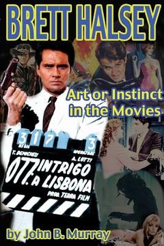 portada Brett Halsey: Art or Instinct in the Movies 