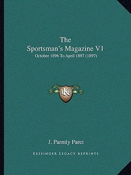 portada the sportsman's magazine v1: october 1896 to april 1897 (1897)