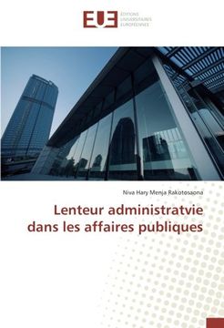 portada Lenteur administratvie dans les affaires publiques (OMN.UNIV.EUROP.)