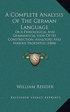 portada a complete analysis of the german language: or a philological and grammatical view of its construction, analogies and various properties (1804) (en Inglés)