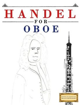 portada Handel for Oboe: 10 Easy Themes for Oboe Beginner Book (en Inglés)