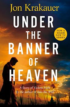 portada Under the Banner of Heaven: A Story of Violent Faith (en Inglés)