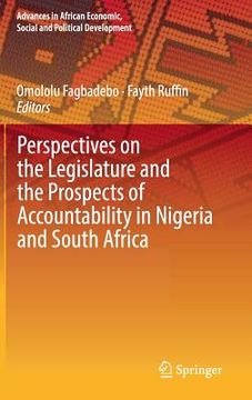 portada Perspectives on the Legislature and the Prospects of Accountability in Nigeria and South Africa (in English)