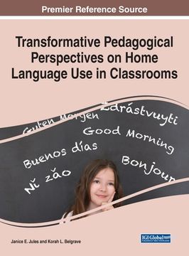 portada Transformative Pedagogical Perspectives on Home Language Use in Classrooms (en Inglés)