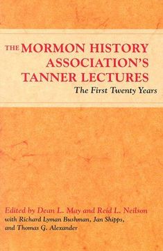portada The Mormon History Association's Tanner Lectures: The First Twenty Years (en Inglés)
