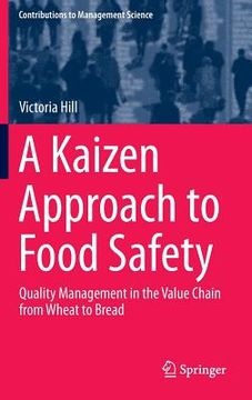 portada A Kaizen Approach to Food Safety: Quality Management in the Value Chain from Wheat to Bread (en Inglés)