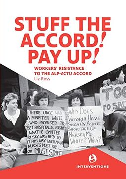 portada Stuff the Accord! Pay Up! Workers' Resistance to the Alp-Actu Accord (en Inglés)