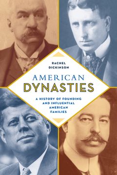 portada American Dynasties: A History of Founding and Influential American Families (en Inglés)