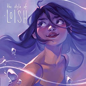 portada The Style of Loish: Finding Your Artistic Voice (Art of) (in English)