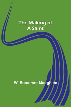 portada The Making of a Saint (en Inglés)