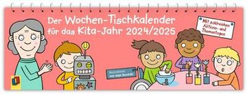 portada Der Wochen-Tischkalender für das Kita-Jahr 2024/2025: Mit Zahlreichen Aktions- und Thementagen (en Alemán)