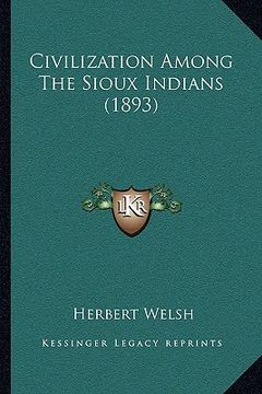 portada civilization among the sioux indians (1893) (in English)