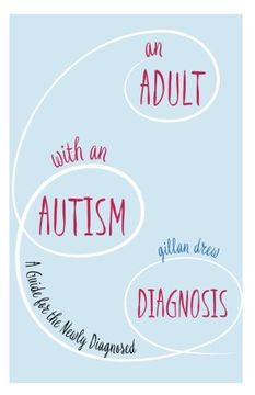 portada An Adult with an Autism Diagnosis: A Guide for the Newly Diagnosed