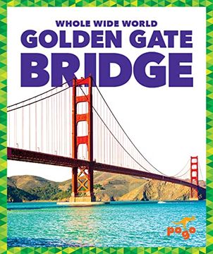 portada Golden Gate Bridge (Pogo Books: Whole Wide World) (in English)