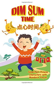 portada Dim Sum Time: With Simplified Chinese Characters along with English and Mandarin Pinyin