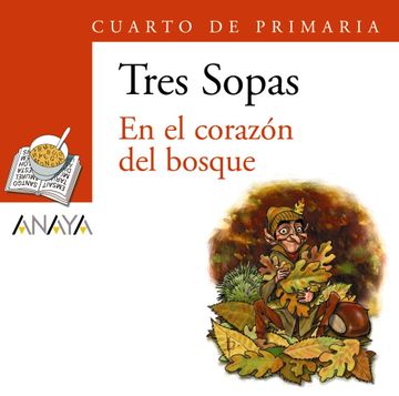 portada Blíster  " en el Corazón del Bosque "  4º de Primaria (Literatura Infantil (6-11 Años) - Plan Lector Tres Sopas (Castellano)) - 9788466764933