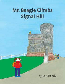 portada Mr. Beagle Climbs Signal Hill (en Inglés)