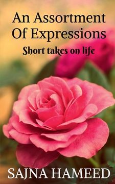 portada An Assortment Of Expressions: Short takes on life (en Inglés)