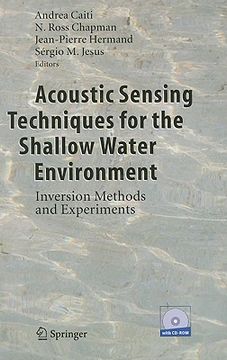 portada Acoustic Sensing Techniques for the Shallow Water Environment: Inversion Methods and Experiments [With CDROM] (in English)