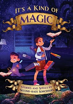 portada It's a Kind of Magic: Stories and Spells by Second-Rate Sorcerers (en Inglés)