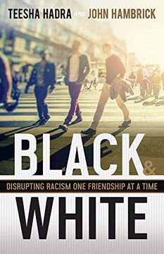 portada Black and White: Disrupting Racism one Friendship at a Time 